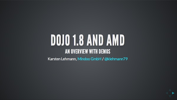 EntwicklerCamp 2013 slides – Dojo 1.8 and AMD (English)