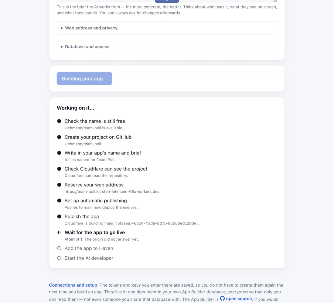 The App Builder progress panel headed "Working on it...", listing completed steps with their results: "Check the name is still free - klehmann/team-poll is available", "Create your project on GitHub - klehmann/team-poll", "Write in your app's name and brief - 4 files named for Team Poll", "Check Cloudflare can see the project - Cloudflare can read the repository", "Reserve your web address - https://team-poll.karsten-lehmann-69a.workers.dev", "Set up automatic publishing - Pushes to main now deploy themselves", "Publish the app - Cloudflare is building main", then the running step "Wait for the app to go live - Attempt 1: The origin did not answer yet", and two pending steps, "Add the app to Haven" and "Start the AI developer"